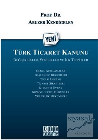 Yeni Türk Ticaret Kanunu: Değişiklikler, Yenilikler ve İlk Tespitler A