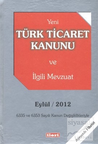Yeni Türk Ticaret Kanunu ve İlgili Mevzuat Kolektif