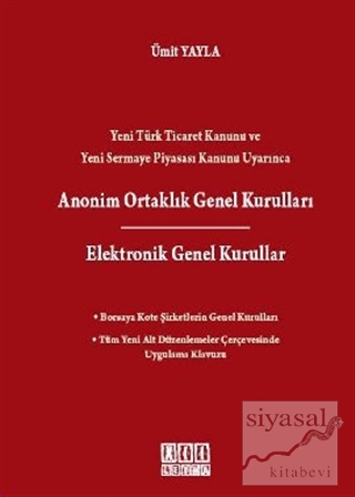 Yeni Türk Ticaret Kanunu ve Yeni Sermaye Piyasası Kanunu Uyarınca Anon