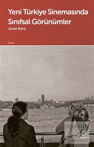 Yeni Türkiye Sinemasında Sınıfsal Görünümler Janet Barış