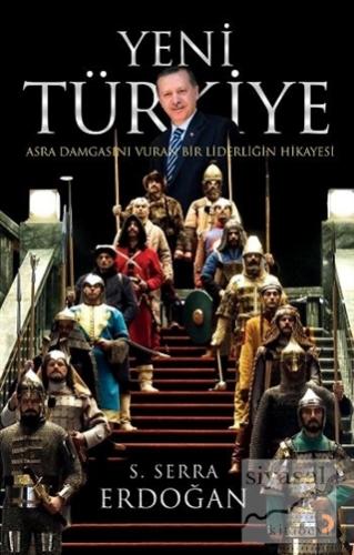 Yeni Türkiye S. Serra Erdoğan