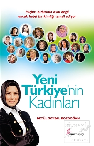 Yeni Türkiye'nin Kadınları Betül Soysal Bozdoğan