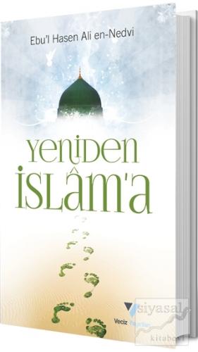 Yeniden İslam'a Ebu'l Hasen Ali En Nedvi