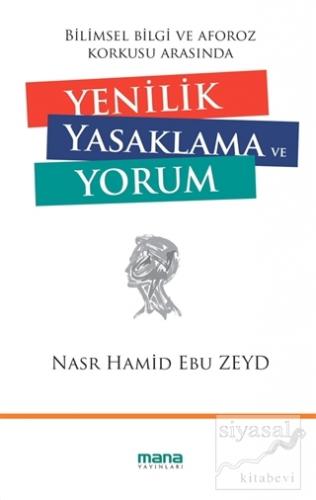 Yenilik Yasaklama ve Yorum Nasr Hamid Ebu Zeyd