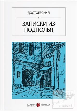 Yeraltından Notlar (Rusça) Fyodor Mihayloviç Dostoyevski