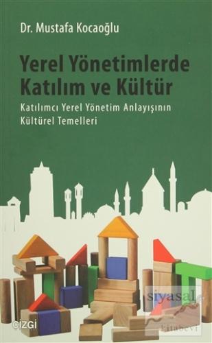 Yerel Yönetimlerde Katılım ve Kültür Mustafa Kocaoğlu