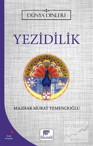 Yezidilik - Dünya Dinleri Mazhar Murat Yemenlioğlu