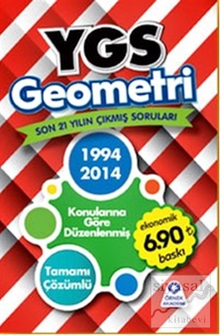 YGS Geometri Son 21 Yılın Çıkmış Soruları 1994 - 2014 Kolektif
