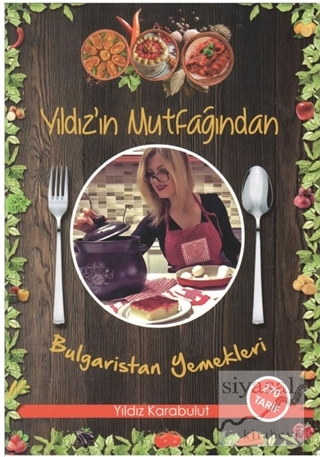 Yıldız'ın Mutfağından Bulgaristan Yemekleri Yıldız Karabulut