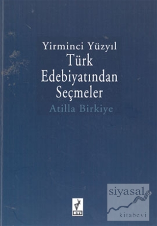 Yirminci Yüzyıl Türk Edebiyatından Seçmeler Atilla Birkiye