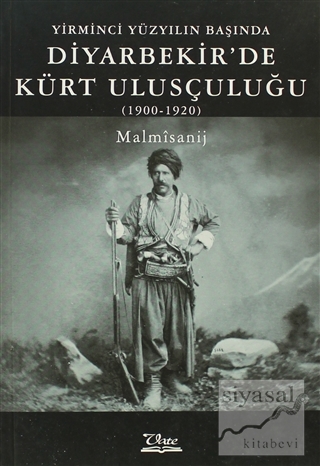 Yirminci Yüzyılın Başında Diyarbekir'de Kürt Ulusçuluğu Malmisanij
