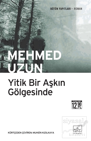 Yitik Bir Aşkın Gölgesinde Mehmed Uzun