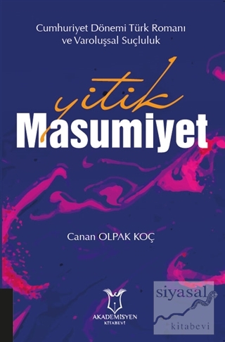 Yitik Masumiyet - Cumhuriyet Dönemi Türk Romanı ve Varoluşsal Suçluluk