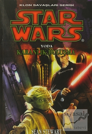 Yoda Karanlık Buluşma - Star Wars Klon Savaşları Serisi Sean Stewart