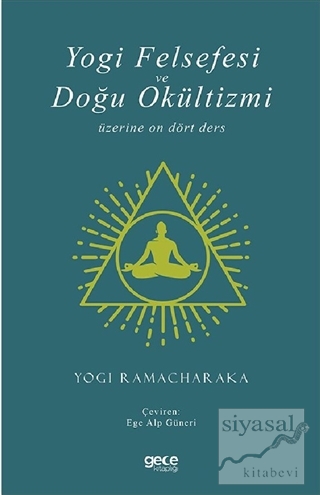 Yogi Felsefesi ve Doğu Okültizmi Yogi Ramacharaka