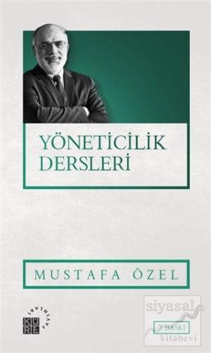 Yöneticilik Dersleri Mustafa Özel