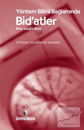 Yöntem Bilimi Bağlamında Bid'atler Ali Hasen Abdülhamid el-Halebi