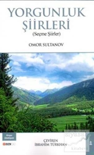 Yorgunluk Şiirleri Omor Sultanov