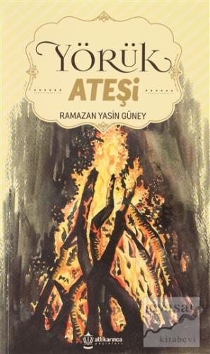 Yörük Ateşi Ramazan Yasin Güney
