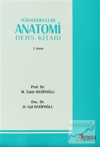 Yüksekokullar Anatomi Ders Kitabı M. Tahir Hatipoğlu