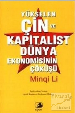 Yükselen Çin ve Kapitalist Dünya Ekonomisinin Çöküşü Minqi Li