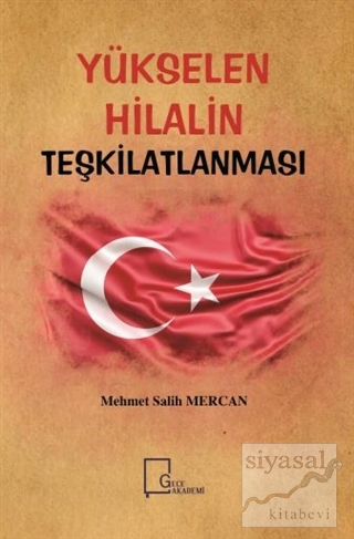 Yükselen Hilalin Teşkilatlanması Mehmet Salih Mercan