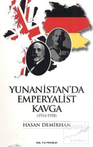 Yunanistan'da Emperyalist Kavga (1914 - 1918) Hasan Demirhan