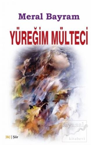 Yüreğim Mülteci Meral Bayram