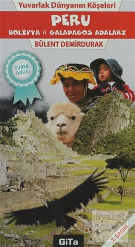 Yuvarlak Dünyanın Köşeleri Peru - Bolivya, Galapagos Adaları
