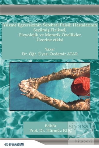 Yüzme Egzersizinin Serebral Palsili Hastalarının Seçilmiş Fiziksel, Fi