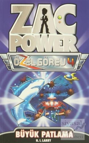 Zac Power Özel Görev 4 - Büyük Patlama H. I. Larry