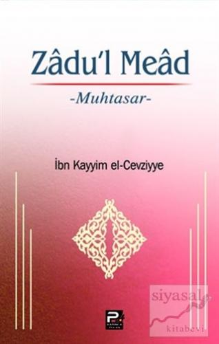 Zadu'l Mead İbn Kayyım el-Cevziyye