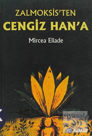 Zalmoksis'ten Cengiz Han'a Mircea Eliade