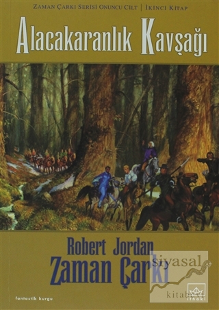Zaman Çarkı 10. Cilt: Alacakaranlık Kavşağı 2. Kitap Robert Jordan
