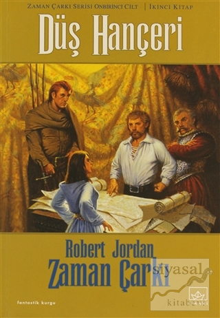 Zaman Çarkı 11. Cilt: Düş Hançeri 2. Kitap Robert Jordan