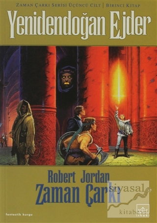 Zaman Çarkı 3. Cilt: Yenidendoğan Ejder 1. Kitap Robert Jordan