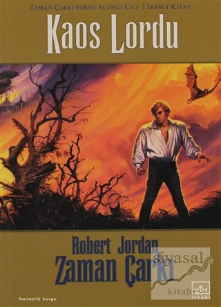 Zaman Çarkı 6. Cilt: Kaos Lordu 2. Kitap Robert Jordan