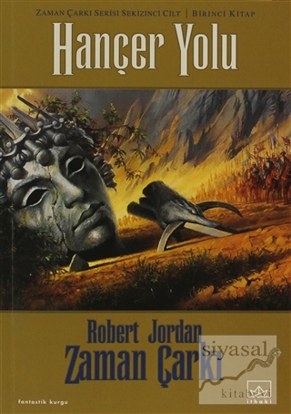 Zaman Çarkı 8. Cilt: Hançer Yolu 1. Kitap Robert Jordan