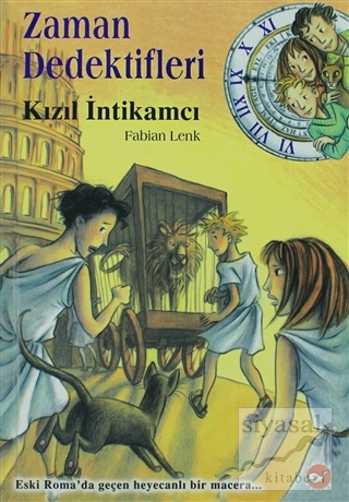 Zaman Dedektifleri 2. Kitap - Kızıl İntikamcı Fabian Lenk