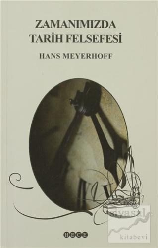 Zamanımızda Tarih Felsefesi Hans Meyerhoff