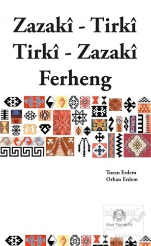 Zazaca-Türkçe / Türkçe-Zazaca Sözlük Turan Erdem