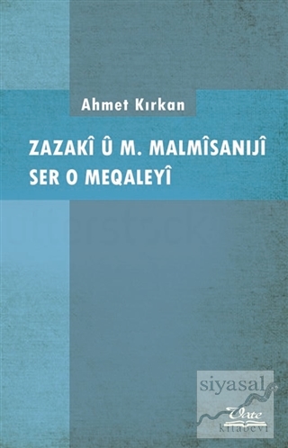 Zazaki u M. Malmisaniji Ser o Meqaleyi Ahmet Kırkan