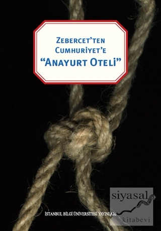 Zebercet'ten Cumhuriyet'e Anayurt Oteli Kolektif
