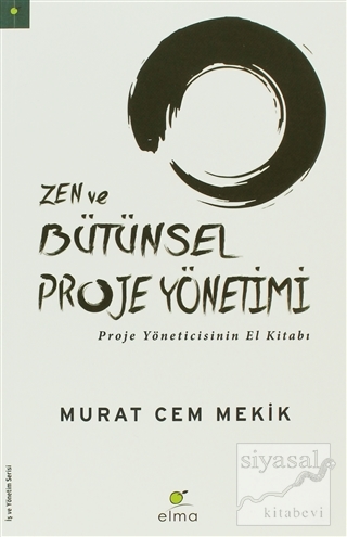 Zen ve Bütünsel Proje Yönetimi Murat Cem Mekik
