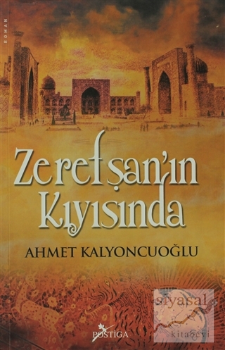 Zerefşan'ın Kıyısında Ahmet Kalyoncuoğlu