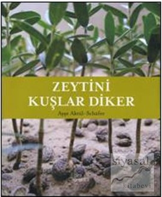 Zeytini Kuşlar Diker (Ciltli) Ayşe Aktül