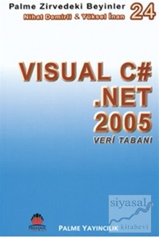 Zirvedeki Beyinler 24 / Visual C# Net 2005 Veri Tabanı Yüksel İnan
