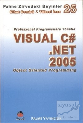 Zirvedeki Beyinler 25 / Visual C# Net 2005 OOP Yüksel İnan