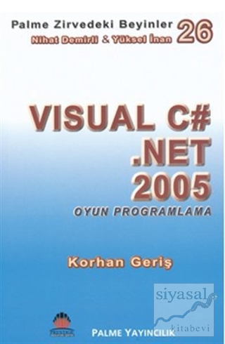 Zirvedeki Beyinler 26 / Visual C# Net 2005 Oyun Programlama Yüksel İna