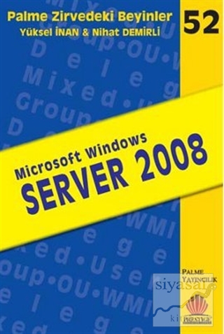 Zirvedeki Beyinler 52 / Microsoft Windows Server 2008 Yüksel İnan